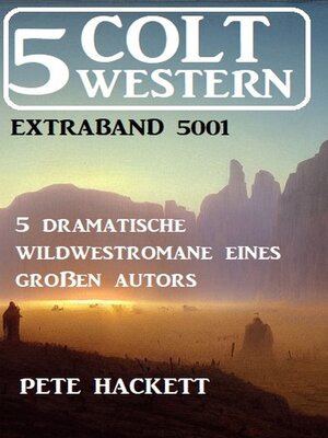 cover image of 5 Colt Western Extraband 5001--5 dramatische Wildwestromane eines großen Autors